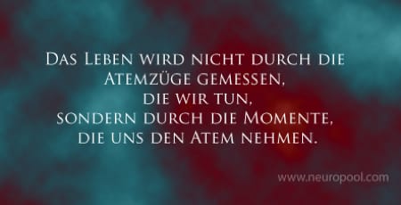 Gedanke des Tages: atemberaubende Momente im Leben